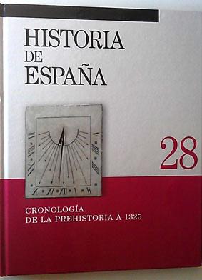 Imagen del vendedor de Cronologa De la Prehistoria A 1325 Historia de Espaa 28 a la venta por Librera Salvalibros Express
