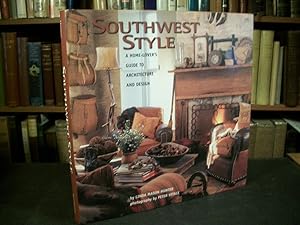 Southwest Style: A Home-Lover's Guide to Architecture and Design