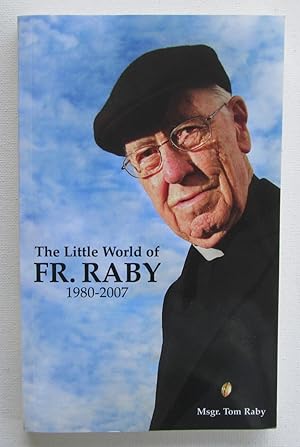 The Little World of FR. RABY : 1980-2007