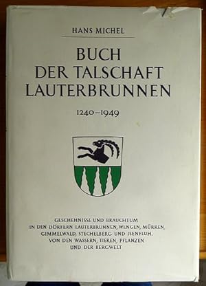 Buch der Talschaft Lauterbrunnen : 1240-1949 ; Geschehnisse u. Brauchtum in d. Dörfern Lauterbrun...