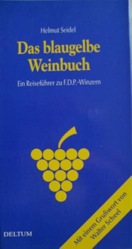 Bild des Verkufers fr Das blaugelbe Weinbuch zum Verkauf von Herr Klaus Dieter Boettcher
