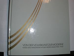 VON DER VOLKSKUNST ZUR MODERNE Kunst und Handwerk im Elbe-Weser-Raum 1900-1930 INHALT: Einleitung...