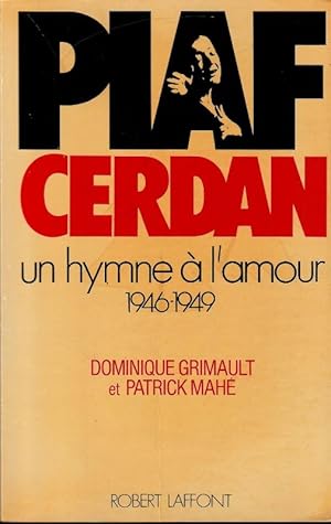 Image du vendeur pour Piaf Cerdan - Un Hymne A L'Amour 1946-1949. mis en vente par ARTLINK