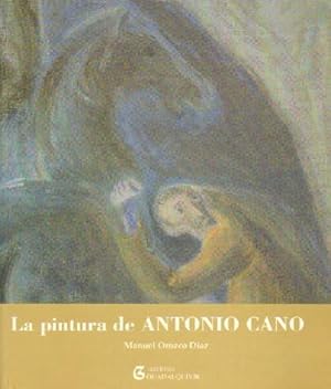 Immagine del venditore per LA PINTURA DE ANTONIO CANO. venduto da Librera Raimundo