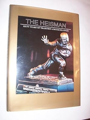 Bild des Verkufers fr The Heisman: Sixty Years of Tradition and Excellence zum Verkauf von Lowest Priced Quality Rare Books