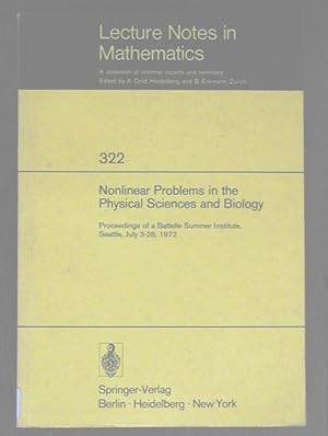 Imagen del vendedor de Nonlinear Problems in the Physical Science and Biolology. Proceedings of a Battelle Summer Institute, Seattle, July 3-28, 1972. a la venta por The Book Firm