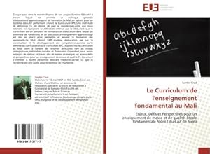 Seller image for Le Curriculum de l'enseignement fondamental au Mali : Enjeux, Dfis et Perspectives pour un enseignement de masse et de qualit: l'cole fondamentale Nioro I du CAP de Nioro for sale by AHA-BUCH GmbH