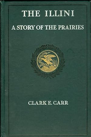 Bild des Verkufers fr The Illini: A Story of the Prairies zum Verkauf von The Ridge Books