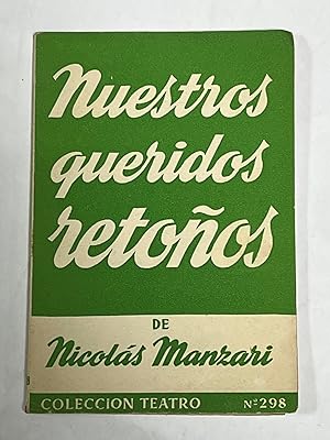 NUESTROS QUERIDOS RETOÑOS. Comedia en tres actos original de. Versión castellana de Vicente Balart