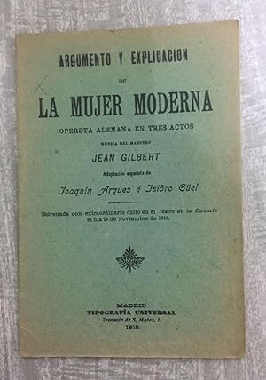 LA MUJER MODERNA. Opereta alemana en tres actos. Música del Maestro Jean Gilbert