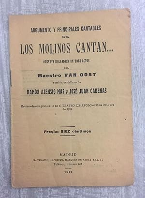 LOS MOLINOS CANTAN. Opereta holandesa en tres actos del Maestro Van Oost. Versión castellana de.