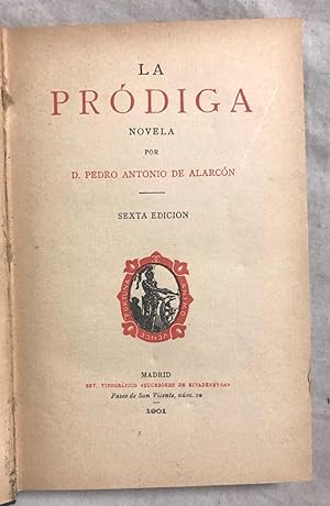 LA PRODIGA by ALARCON, Pedro de: (1901) | Librería Sagasta