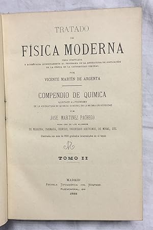 TRATADO DE FISICA MODERNA - COMPENDIO DE QUIMICA. TOMO II: MARTIN DE ARGENTA, Vicente - MARTINEZ ...