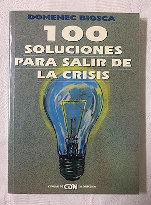 Imagen del vendedor de 100 SOLUCIONES PARA SALIR DE LA CRISIS a la venta por Librera Sagasta