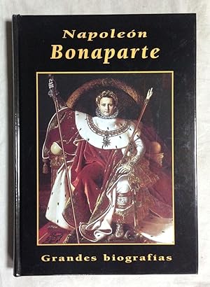 Imagen del vendedor de NAPOLEON BONAPARTE. Grandes biografías a la venta por Librería Sagasta