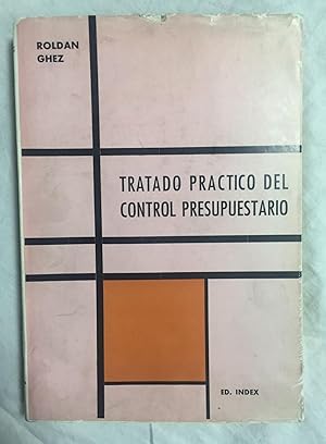 TRATADO PRACTICO DEL CONTROL PRESUPUESTARIO. Cómo implantarlo en la empresa