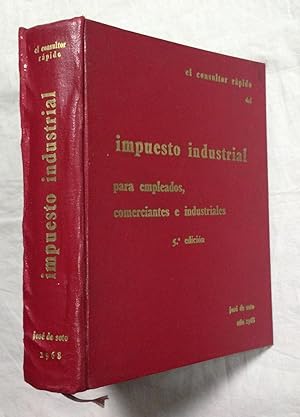 EL CONSULTOR RAPIDO DEL IMPUESTO INDUSTRIAL de la colección de estudios fiscales, laborales y soc...