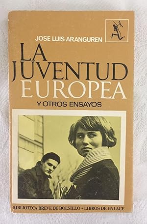 LA JUVENTUD EUROPEA Y OTROS ENSAYOS. Biblioteca Breve de Bolsillo