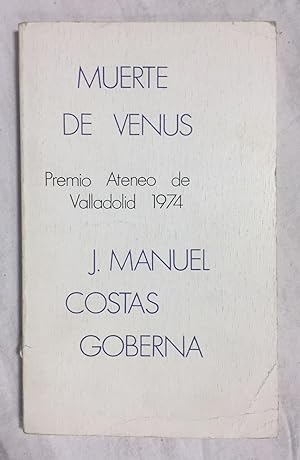 Seller image for MUERTE DE VENUS. Premio Ateneo de Valladolid 1974 for sale by Librera Sagasta