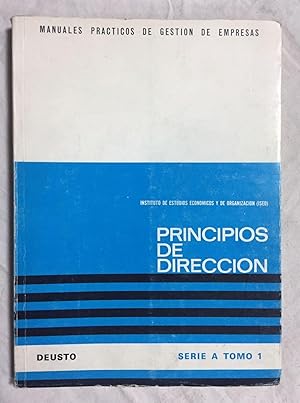 PRINCIPIOS DE DIRECCION. Traducido por Luis Alfonso Tarabini-Castellani. Manuales Prácticos de Ge...