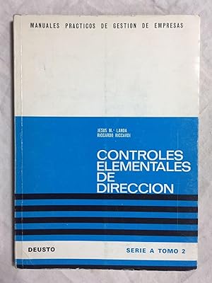 CONTROLES ELEMENTALES DE DIRECCION. Manuales prácticos de Gestión de Empresas, serie A, tomo 2