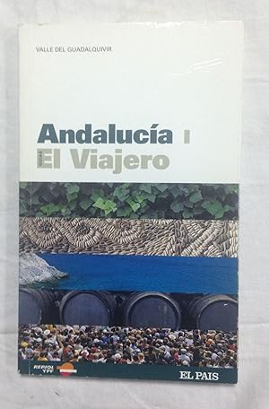 ANDALUCIA I. Valle del Guadalquivir. Guías El Viajero