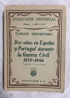 Imagen del vendedor de DOS AOS EN ESPAA Y PORTUGAL DURANTE LA GUERRA CIVIL. 1838-1840. Tomo II a la venta por Librera Sagasta