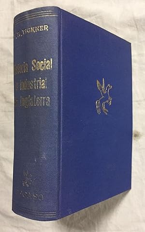 HISTORIA SOCIAL E INDUSTRIAL DE INGLATERRA. Traducción española de Leopoldo Panero