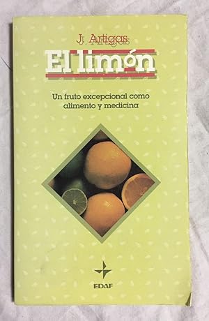 Seller image for EL LIMON. Un fruto excepcional como alimento y medicina for sale by Librera Sagasta
