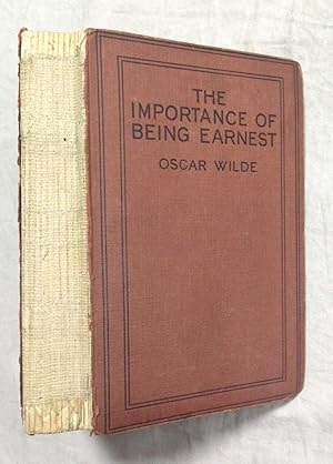 THE IMPORTANCE OF BEING EARNEST. A trivial comedy for serious people