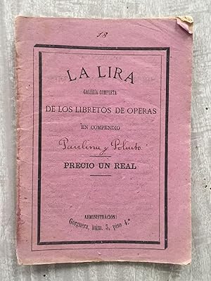 PAULINA Y POLIUTO O LOS MARTIRES. Opera en tres actos. Música del Maestro Donizetti. Libreto