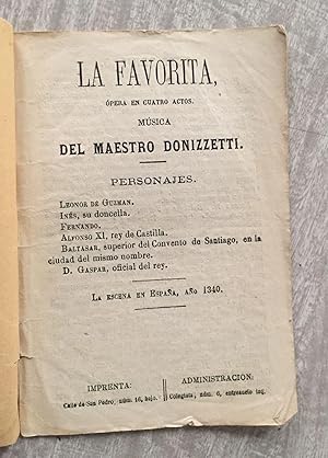 LA FAVORITA. Opera en cuatro actos. Música del Maestro Donizzetti. Libreto.