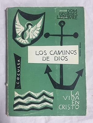 Imagen del vendedor de LOS CAMINOS DE DIOS. Coleccin la Vida en Cristo, tomo XIII. a la venta por Librera Sagasta