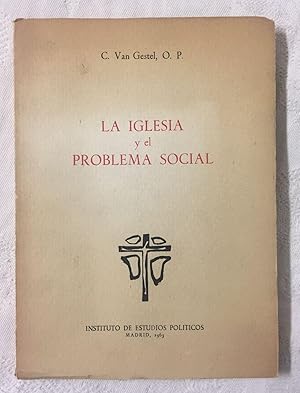 LA IGLESIA Y EL PROBLEMA SOCIAL (Introducción a la doctrina social de la Iglesia). Colección Cato...