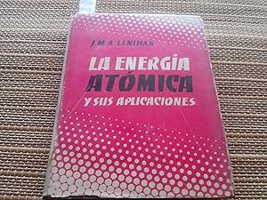 Seller image for La energa atmica y sus aplicaciones. Fundamenteos fsicos y visin sistemtica de sus posibilidades Prcticas for sale by Librera "Franz Kafka" Mxico.