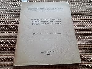 Seller image for El problema de los factores psquicos en relacin con la cancerizacin de los Tejidos for sale by Librera "Franz Kafka" Mxico.