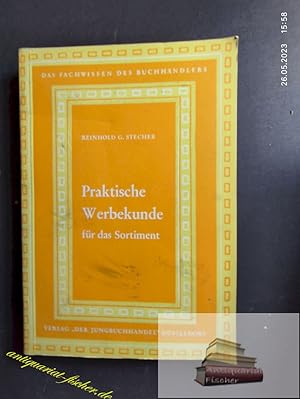Seller image for Praktische Werbekunde fr das Sortiment : Moderner werben, mehr verkaufen. Das Fachwissen des Buchhndlers for sale by Antiquariat-Fischer - Preise inkl. MWST