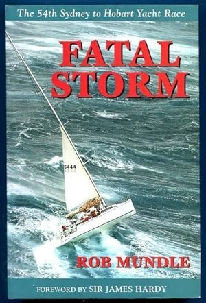 Imagen del vendedor de Fatal Storm. The 54th Sydney to Hobart Yacht Race. a la venta por Time Booksellers