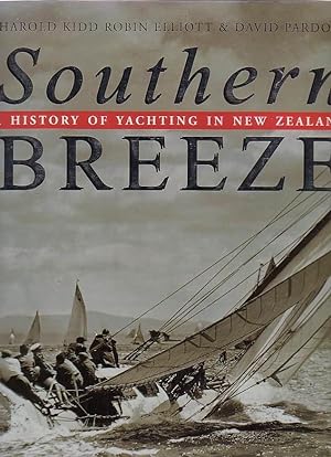 Image du vendeur pour Southern Breeze A History Of Yachting In New Zealand mis en vente par Renaissance Books, ANZAAB / ILAB