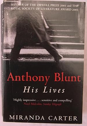 Anthony Blunt: His Lives