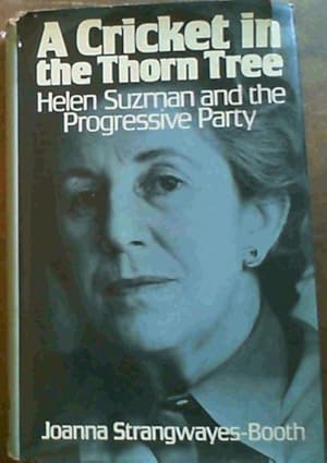 Immagine del venditore per A cricket in the thorn tree: Helen Suzman and the Progressive Party venduto da Chapter 1