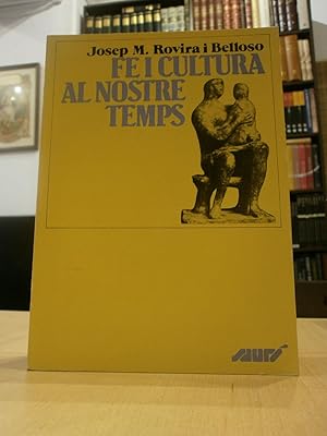 Seller image for FE I CULTURA AL NOSTRE TEMPS. for sale by LLIBRERIA KEPOS-CANUDA
