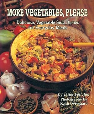 Seller image for MORE VEGETABLES, PLEASE : Delicious Vegetable Side Dishes for Everyday Meals for sale by 100POCKETS