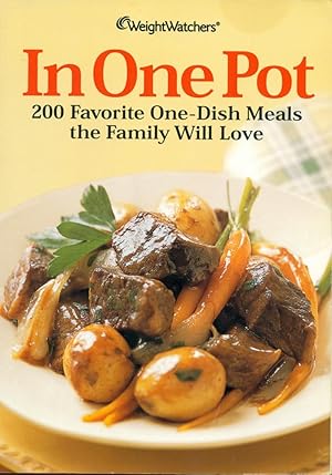 Seller image for WEIGHT WATCHERS : IN ONE POT : 200 Favorite One-Dish Meals the Family Will Love for sale by 100POCKETS