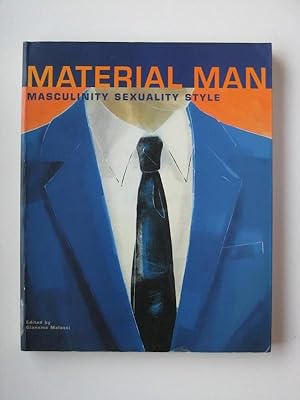 Imagen del vendedor de Material man: masculinity sexuality style a la venta por Aucott & Thomas