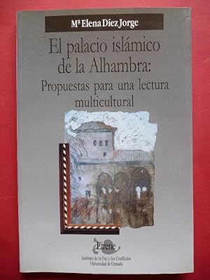 Seller image for El palacio islmico de la Alhambra: propuestas para una lectura multicultural. for sale by Carmichael Alonso Libros