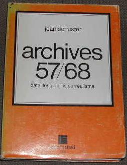 Imagen del vendedor de Archives 57/68, bataille pour le surralisme. a la venta por alphabets