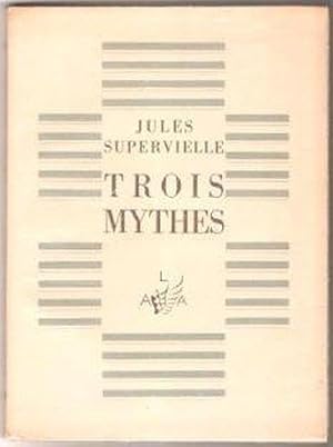 Trois mythes. Avec un bois de Pierre Falké en Frontispice.