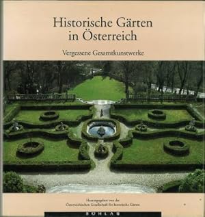 Bild des Verkufers fr Historische Grten in sterreich. Vergessene Gesamtkunstwerke. zum Verkauf von Antiquariat Weinek