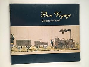 Image du vendeur pour Bon Voyage - Designs for Travel mis en vente par WellRead Books A.B.A.A.